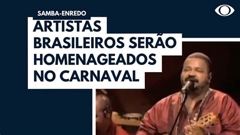 Artistas brasileiros serão homenageados no Carnaval YouTube