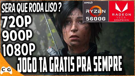 Shadow of the Tomb Raider Sem Placa de Vídeo Ryzen 5 5600G 16gb de RAM