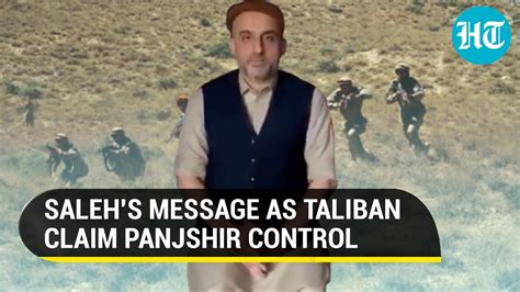 ‘Still in Panjshir’: Amrullah Saleh amid Taliban’s claim of taking control | Hindustan Times