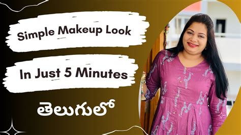 Everyday Makeup In Telugu Long Lasting Summer Makeup In Telugu