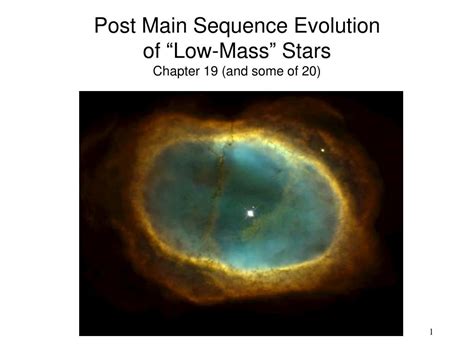 PPT - Post Main S equence Evolution of “Low-Mass” Stars Chapter 19 (and ...