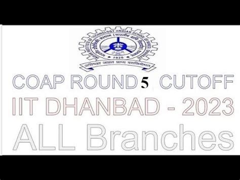 Iit Dhanbad Coap Round Cutoffs Coap Gate Youtube