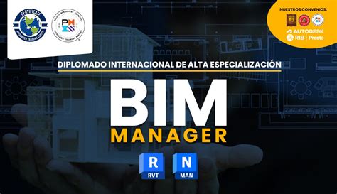 DIPLOMADO INTERNACIONAL DE ALTA ESPECIALIZACIÓN BIM MANAGER