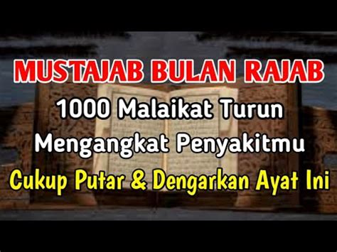 MUSTAJAB BULAN RAJAB 1000 MALAIKAT TURUN MENGANGKAT PENYAKITMU YouTube