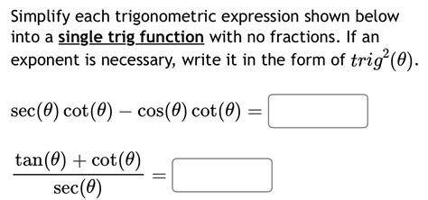 Solved Simplify Each Trigonometric Expression Shown Below Into A