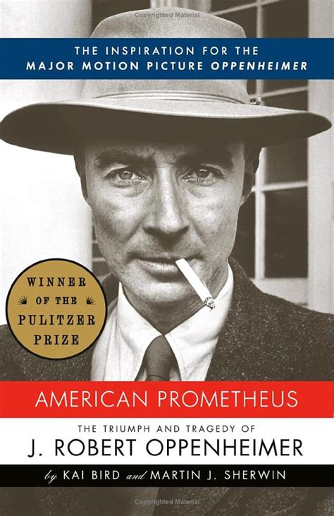 American Prometheus The Triumph And Tragedy Of J Robert Oppenheimer