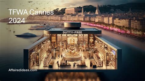 Tfwa Cannes Le Salon Des Marques De Luxe Et Du Duty Free