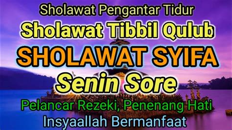 SHOLAWAT SYIFA TIBBIL QULUB MERDU SHOLAWAT PEMBUKA PINTU REZEKI