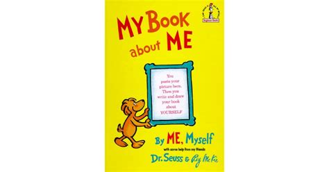 My Book about Me by Me, Myself by Dr. Seuss