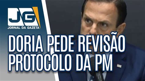 Doria Recua E Pede Revis O De Protocolos Da Pm Youtube