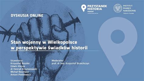 Stan wojenny w Wielkopolsce w perspektywie świadków historii DYSKUSJA