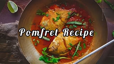 Pomfret Fish Recipe Bengali Style Easy Recipe