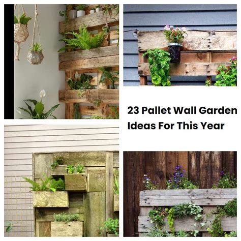 23 Pallet Wall Garden Ideas For This Year | SharonSable