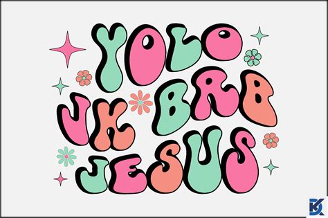 Yolo Jk Brb Jesus Svg Graphic By Designking Creative Fabrica