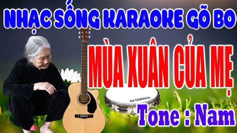 Karaoke Mùa Xuân Của Mẹ Tone Nam Nhạc Sống Gõ BO Chất Lượng Cao Karaoke