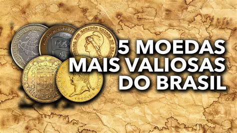 Moedas Mais Valiosas E Raras Do Brasil Descubra Quanto Essas Moedas