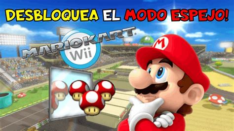 C Mo Desbloquear Al Modo Espejo En Mario Kart Wii Muy F Cil Youtube