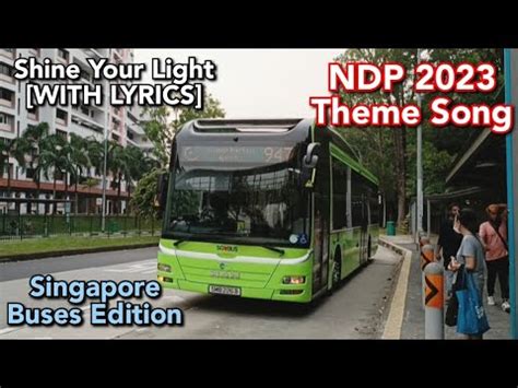 Shine Your Light With Lyrics Ndp Theme Song Buses Edition