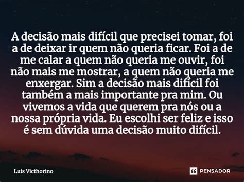 A decisão mais difícil que precisei Luís Victhorino Pensador