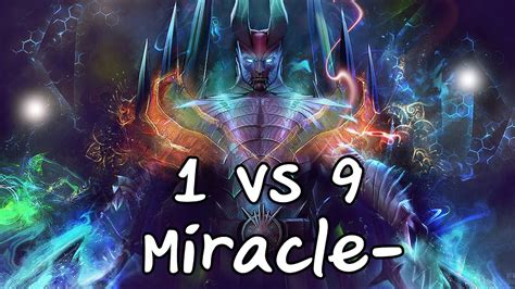 1 Vs 9 Terrorblade Miracle YouTube