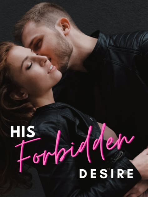 How To Read His Forbidden Desire Novel Completed Step By Step Btmbeta