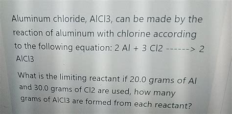 Solved Aluminum chloride, AlCl3, can be made by the reaction | Chegg.com