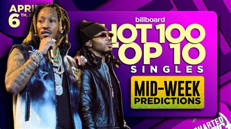 Mid Week Predictions Billboard Hot 100 Top 10 Singles April 6th 2024 Youtube