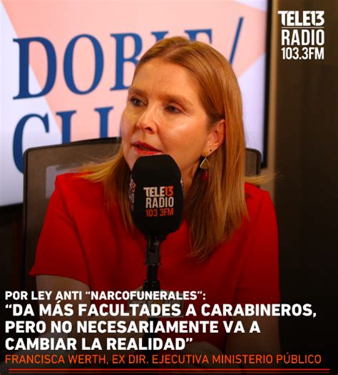 Francisca Werth En Tele Radio La Ley Por Narco Funerales Da M S