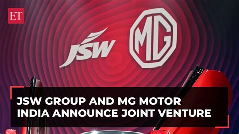 JSW Group MG Motor India Announce Joint Venture Aim To Create New