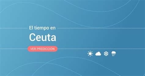 AEMET y la previsión del tiempo en Ceuta para mañana sábado 22 de febrero