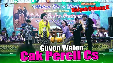 GUYON WATON CAK PERCIL CS FT KENCANA WUNGU CAMPURSARI TERBARU YouTube