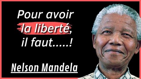 Les citations de Nelson Mandela sur la liberté la motivation et le