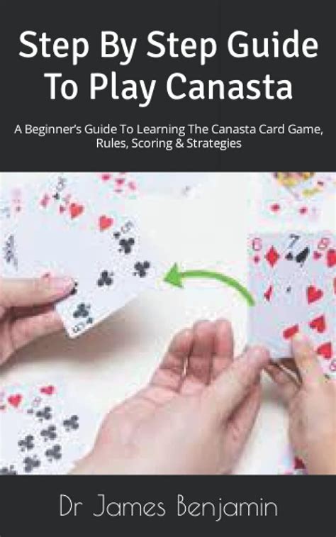 Step By Step Guide To Play Canasta A Beginners Guide To Learning The