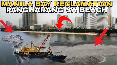 Reclamation Project Manila Bay Pangharang Sa Dolomite Beach Youtube