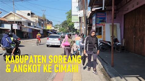 Walk Around Soreang Kabupaten Bandung Regency And Ride Angkot From