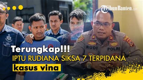 Terungkap Iptu Rudiana Siksa Terpidana Pelaku Kasus Vina Dipaksa