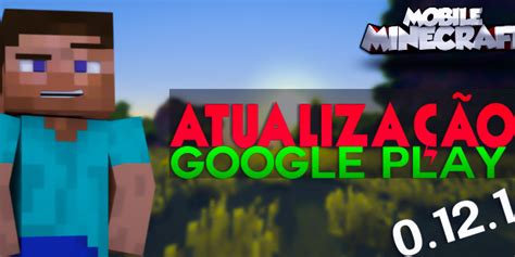 Minecraft PE 0 12 1 Oficial Atualização da Google Play Template 1