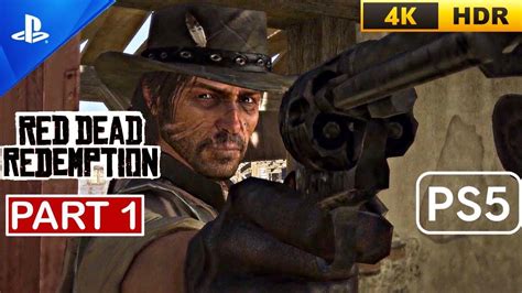 Red Dead Redemption Ps5 Gameplay Walkthrough 60fps 4k Hdr Part 1 No