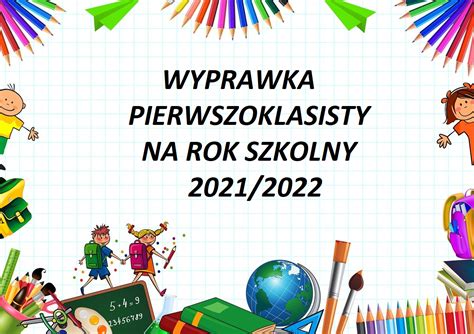 Wyprawka Pierwszoklasisty Na Rok Szkolny Szko A Podstawowa