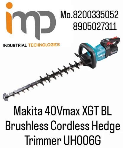 Makita 40Vmax XGT BL Brushless Cordless Hedge Trimmer UH006G At Rs