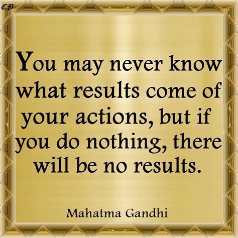 Maha Gandhi Quote About Results And Success On Gold Background With The Words You May Never Know