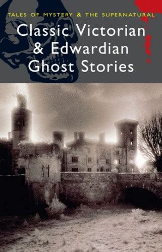 Classic Victorian And Edwardian Ghost Stories Richard Harris Barham Mary Elizabeth Braddon