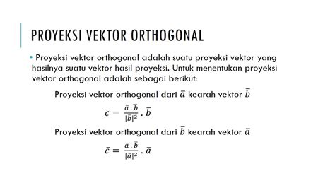 Proyeksi Skalar Orthogonal Proyeksi Vektor Orthogonal Dan Panjang