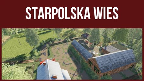 Farming Simulator 19 Map Review STAROPOLSKA WIES YouTube