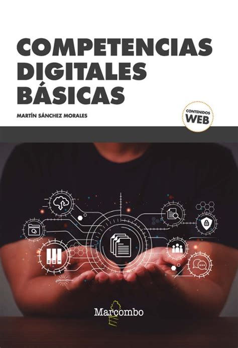 COMPETENCIAS DIGITALES BASICAS MARTIN SANCHEZ MORALES Casa Del Libro