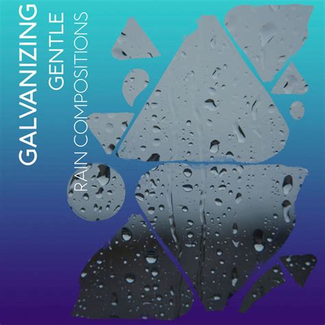 Zzz Galvanizing Gentle Rain Compositions Zzz Album By Heavy Rain