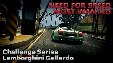 NFS Most Wanted Challenge Series Lamborghini Gallardo YouTube