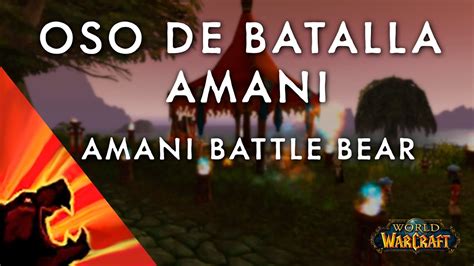 Wow Montura C Mo Conseguir Oso De Batalla Amani Amani Battle Bear