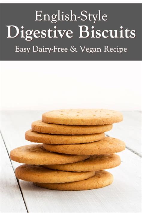 Classic English Digestive Biscuits Recipe Dairy Free Vegan Friendly