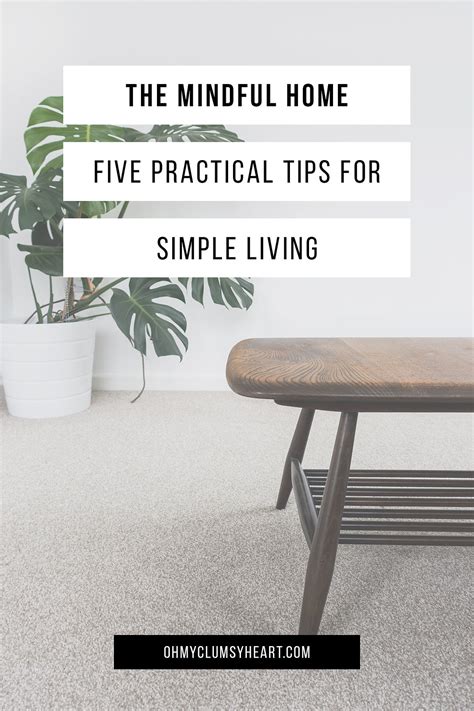 The Mindful Home 5 Practical Tips For Simple Living Oh My Clumsy Heart